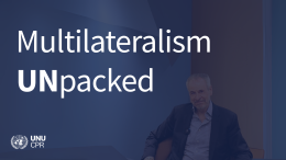 Multilateralism UNpacked Episode 2
