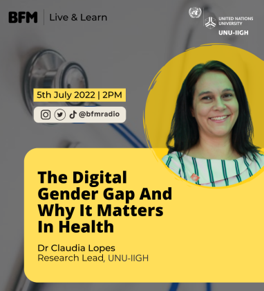 Exploring the Digital Gender Gap's Health Impact with Claudia Lopes at UNU-IIGH's BFM Live & Learn.